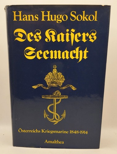 Des kaisers seemacht 1848 1914 - kaisers, 1848-1914